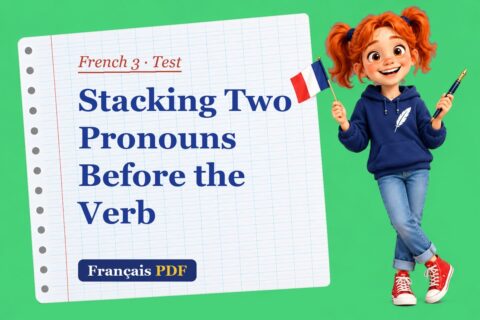 Stacking Two Pronouns Before the Verb – French 3 test with Zoé, the Français PDF coach
