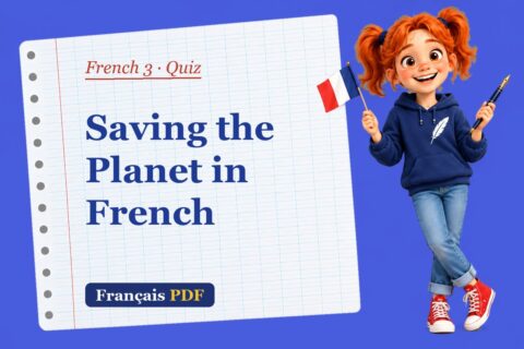 Saving the Planet in French – French 3 quiz with Zoé, the Français PDF coach