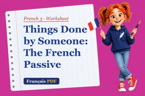 Things Done by Someone: The French Passive – French 3 worksheet with Zoé, the Français PDF coach