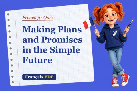 Making Plans and Promises in the Simple Future – French 3 quiz with Zoé, the Français PDF coach