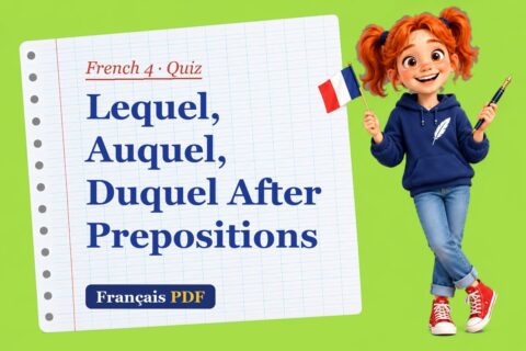 Lequel, Auquel, Duquel After Prepositions – French 4 quiz with Zoé, the Français PDF coach