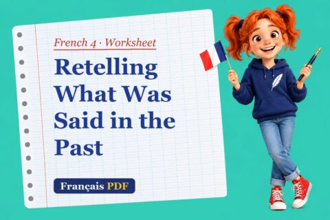 Retelling What Was Said in the Past – French 4 worksheet with Zoé, the Français PDF coach