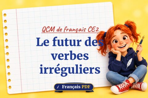 Le futur des verbes irréguliers : QCM de français ce2, illustration Français PDF