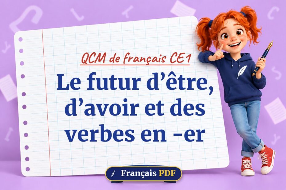 Le futur d’être, d’avoir et des verbes en -er : QCM de français ce1, illustration Français PDF