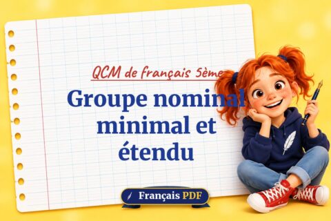 Groupe nominal minimal et étendu : QCM de français 5ème, illustration Français PDF