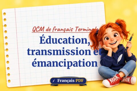 Éducation, transmission et émancipation : QCM de français terminale, illustration Français PDF