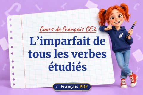L’imparfait de tous les verbes étudiés : cours de français ce2, illustration Français PDF