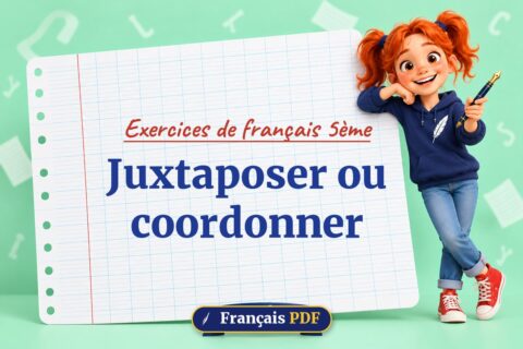 Juxtaposer ou coordonner : exercices de français 5ème, illustration Français PDF