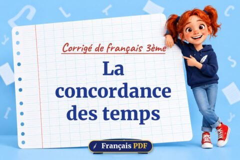 La concordance des temps : corrigé de français 3ème, illustration Français PDF