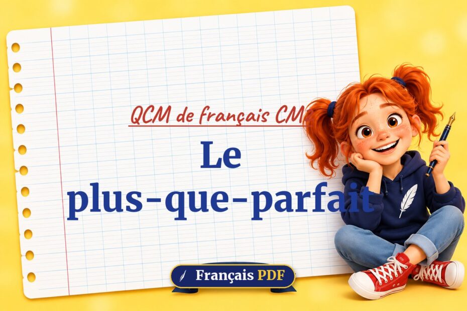 Le plus-que-parfait : QCM de français cm2, illustration Français PDF