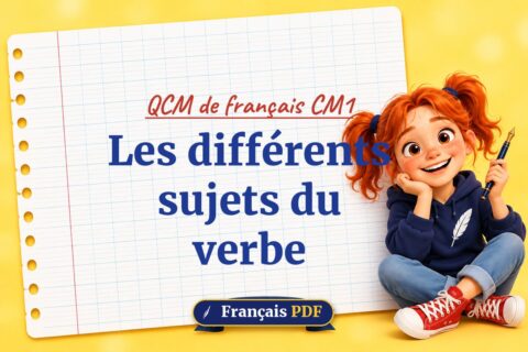 Les différents sujets du verbe : QCM de français cm1, illustration Français PDF