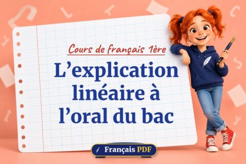 L’explication linéaire à l’oral du bac : cours de français 1ère, illustration Français PDF