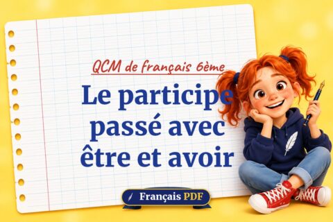 Le participe passé avec être et avoir : QCM de français 6ème, illustration Français PDF