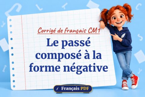 Le passé composé à la forme négative : corrigé de français cm1, illustration Français PDF