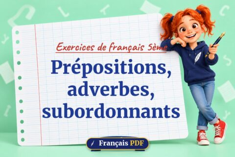Prépositions, adverbes, subordonnants : exercices de français 5ème, illustration Français PDF
