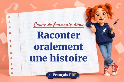 Raconter oralement une histoire : cours de français 6ème, illustration Français PDF