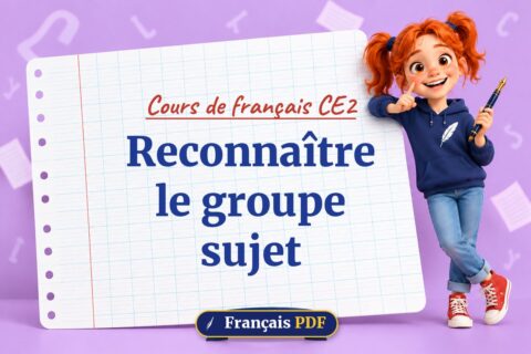 Reconnaître le groupe sujet : cours de français ce2, illustration Français PDF