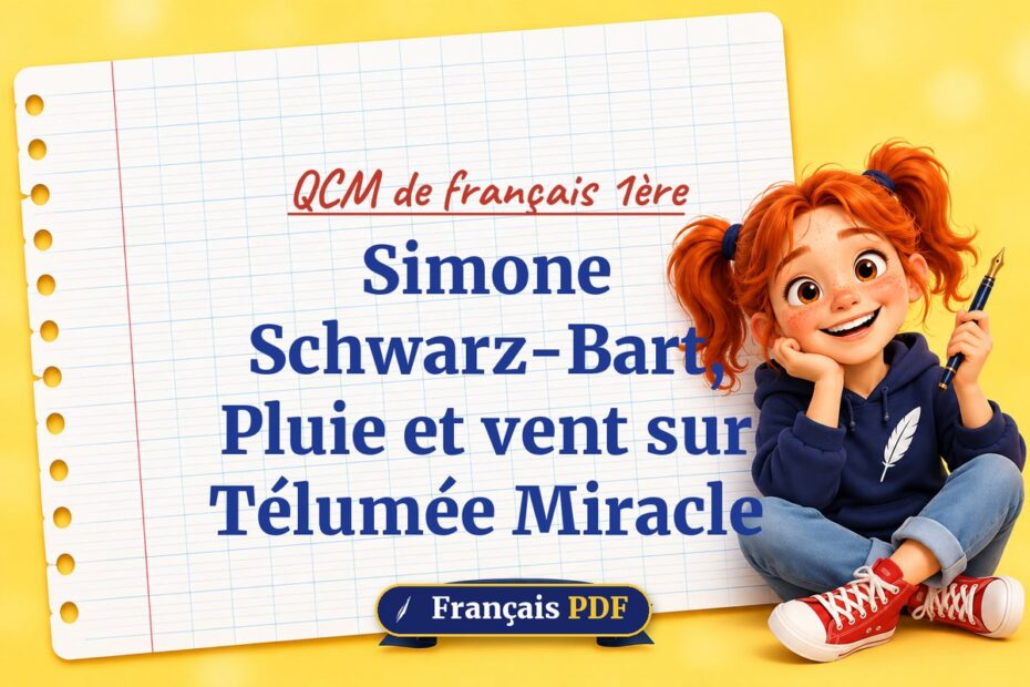 Simone Schwarz-Bart, Pluie et vent sur Télumée Miracle : QCM de français 1ère, illustration Français PDF