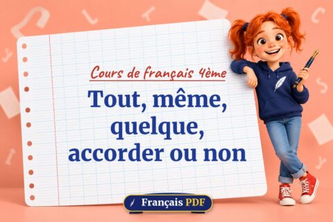 Tout, même, quelque, accorder ou non : cours de français 4ème, illustration Français PDF
